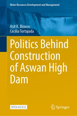 Abbildung von Biswas / Tortajada | Politics Behind Construction of Aswan High Dam | 1. Auflage | 2026 | beck-shop.de