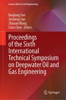 Abbildung von Sun / Wang | Proceedings of the Sixth International Technical Symposium on Deepwater Oil and Gas Engineering | 1. Auflage | 2026 | beck-shop.de