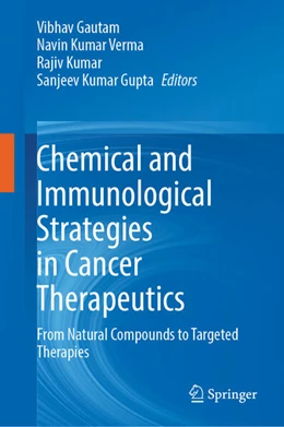 Abbildung von Gautam / Verma | Chemical and Immunological Strategies in Cancer Therapeutics | 1. Auflage | 2026 | beck-shop.de