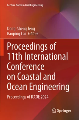 Abbildung von Jeng / Cai | Proceedings of 11th International Conference on Coastal and Ocean Engineering | 1. Auflage | 2026 | beck-shop.de