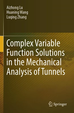 Abbildung von Lu / Wang | Complex Variable Function Solutions in the Mechanical Analysis of Tunnels | 1. Auflage | 2026 | beck-shop.de