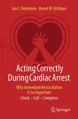Abbildung von Behmann / Böttiger | Acting Correctly During Cardiac Arrest: Why Immediate Resuscitation Is So Important | 1. Auflage | 2026 | beck-shop.de