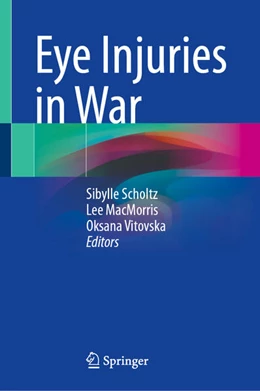 Abbildung von Scholtz / Macmorris | Eye Injuries in War | 1. Auflage | 2026 | beck-shop.de