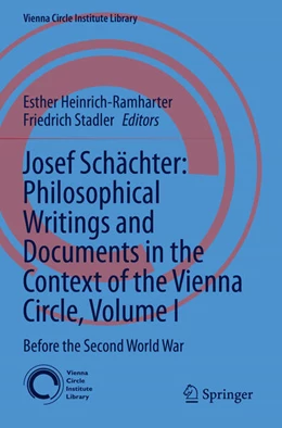 Abbildung von Heinrich-Ramharter / Stadler | Josef Schächter: Philosophical Writings and Documents in the Context of the Vienna Circle, Volume I | 1. Auflage | 2026 | beck-shop.de