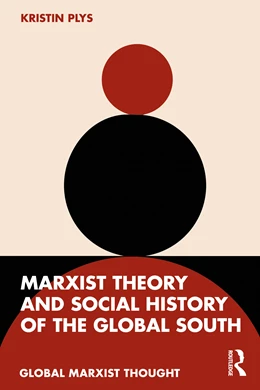 Abbildung von Plys | Marxist Theory and Social History of the Global South | 1. Auflage | 2026 | beck-shop.de