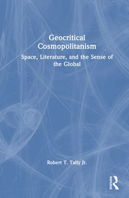 Abbildung von Tally Jr. | Geocritical Cosmopolitanism | 1. Auflage | 2026 | beck-shop.de