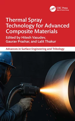 Abbildung von Prashar / Vasudev | Thermal Spray Technology for Advanced Composite Materials | 1. Auflage | 2026 | beck-shop.de