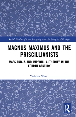 Abbildung von Wood | Magnus Maximus and the Priscillianists | 1. Auflage | 2026 | beck-shop.de