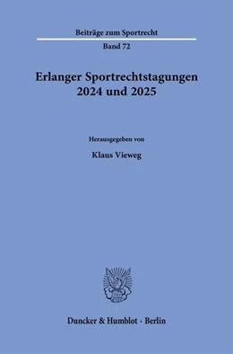 Abbildung von Vieweg | Erlanger Sportrechtstagungen 2024 und 2025 | 1. Auflage | 2026 | beck-shop.de
