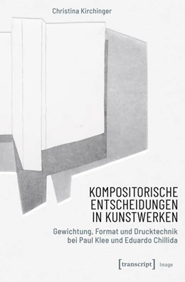 Abbildung von Kirchinger | Kompositorische Entscheidungen in Kunstwerken | 1. Auflage | 2026 | beck-shop.de