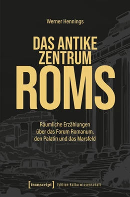 Abbildung von Hennings | Das antike Zentrum Roms | 1. Auflage | 2026 | beck-shop.de