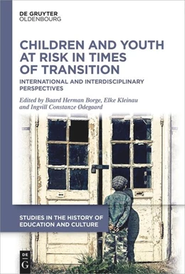 Abbildung von Borge / Kleinau | Children and Youth at Risk in Times of Transition | 1. Auflage | 2023 | beck-shop.de