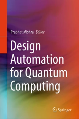 Abbildung von Mishra | Design Automation for Quantum Computing | 1. Auflage | 2026 | beck-shop.de