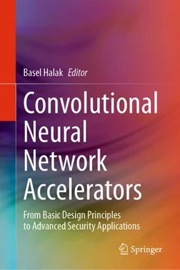 Abbildung von Halak | Convolutional Neural Network Accelerators | 1. Auflage | 2026 | beck-shop.de