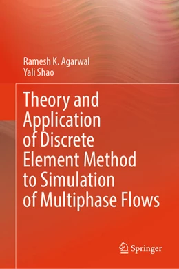 Abbildung von Agarwal / Shao | Theory and Application of Discrete Element Method to Simulation of Multiphase Flows | 1. Auflage | 2026 | beck-shop.de