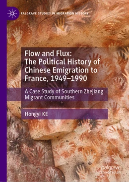 Abbildung von Ke | Flow and Flux: The Political History of Chinese Emigration to France, 1949-1990 | 1. Auflage | 2026 | beck-shop.de