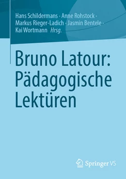 Abbildung von Schildermans / Rohstock | Bruno Latour: Pädagogische Lektüren | 1. Auflage | 2026 | beck-shop.de