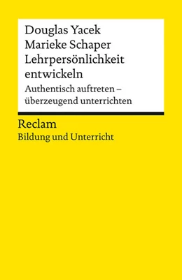 Abbildung von Yacek / Schaper | Lehrpersönlichkeit entwickeln. Authentisch auftreten - überzeugend unterrichten | 1. Auflage | 2026 | beck-shop.de