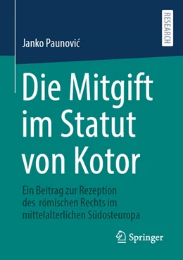 Abbildung von Paunovi¿ | Die Mitgift im Statut von Kotor | 1. Auflage | 2026 | beck-shop.de