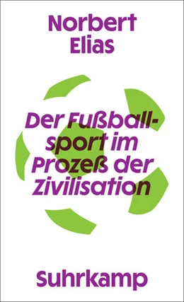 Abbildung von Elias | Der Fußballsport im Prozeß der Zivilisation | 1. Auflage | 2026 | beck-shop.de