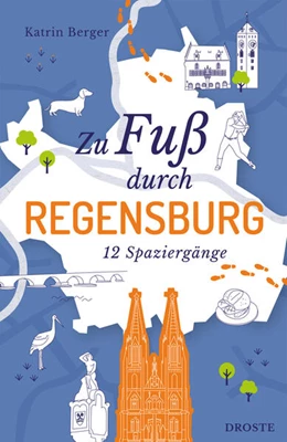 Abbildung von Berger | Zu Fuß durch Regensburg | 1. Auflage | 2026 | beck-shop.de