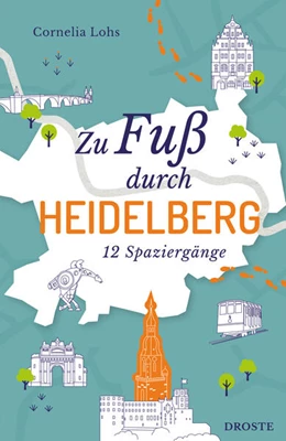 Abbildung von Lohs | Zu Fuß durch Heidelberg | 1. Auflage | 2026 | beck-shop.de