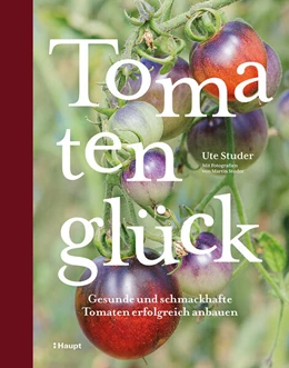 Abbildung von Studer | Tomatenglück | 1. Auflage | 2026 | beck-shop.de