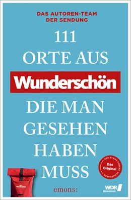Abbildung von 111 Orte aus WUNDERSCHÖN, die man gesehen muss | 1. Auflage | 2026 | beck-shop.de