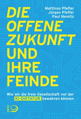 Abbildung von Pfeffer / Nemitz | Die offene Zukunft und ihre Feinde | 1. Auflage | 2026 | beck-shop.de