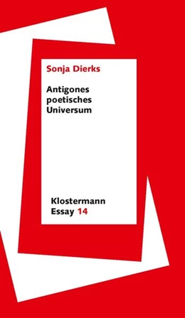 Abbildung von Dierks | Antigones poetisches Universum | 1. Auflage | 2026 | beck-shop.de