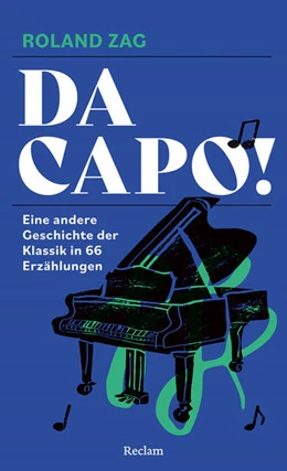 Abbildung von Zag | Da capo! Eine andere Geschichte der Klassik in 66 Erzählungen | 1. Auflage | 2026 | beck-shop.de