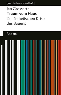 Abbildung von Grossarth | Traum vom Haus. Zur ästhetischen Krise des Bauens | 1. Auflage | 2026 | beck-shop.de