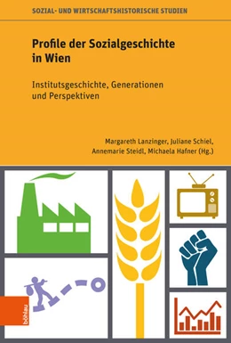 Abbildung von Lanzinger / Schiel | Profile der Sozialgeschichte in Wien | 1. Auflage | 2026 | beck-shop.de