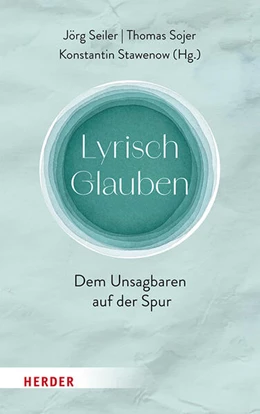 Abbildung von Seiler / Sojer | lyrisch glauben | 1. Auflage | 2026 | beck-shop.de