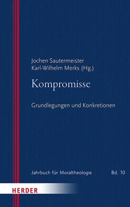 Abbildung von Sautermeister / Merks | Kompromisse | 1. Auflage | 2026 | beck-shop.de