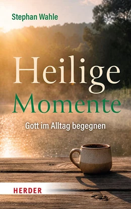 Abbildung von Wahle | Heilige Momente | 1. Auflage | 2026 | beck-shop.de