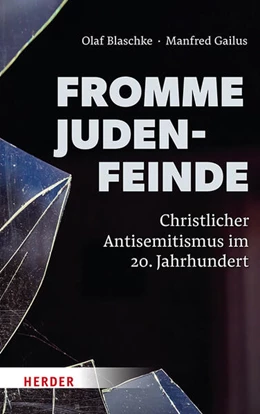 Abbildung von Blaschke / Gailus | Fromme Judenfeinde | 1. Auflage | 2026 | beck-shop.de