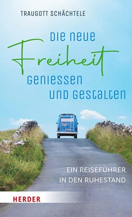 Abbildung von Schächtele | Die neue Freiheit genießen und gestalten | 1. Auflage | 2026 | beck-shop.de