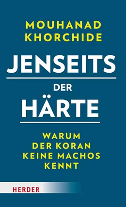 Abbildung von Khorchide | Jenseits der Härte | 1. Auflage | 2026 | beck-shop.de