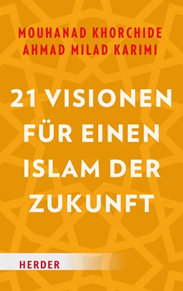 Abbildung von Khorchide / Karimi | 21 Visionen für einen Islam der Zukunft | 1. Auflage | 2026 | beck-shop.de