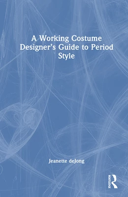 Abbildung von Dejong | A Working Costume Designer's Guide to Period Style | 1. Auflage | 2026 | beck-shop.de