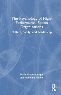 Abbildung von Antony / Bourque | The Psychology of High-Performance Sports Organizations | 1. Auflage | 2026 | beck-shop.de