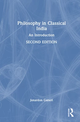 Abbildung von Ganeri | Philosophy in Classical India | 2. Auflage | 2026 | beck-shop.de