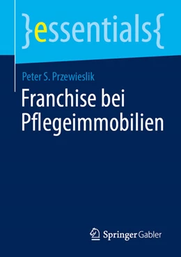 Abbildung von Przewieslik | Franchise bei Pflegeimmobilien | 1. Auflage | 2026 | beck-shop.de