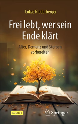 Abbildung von Niederberger | Frei lebt, wer sein Ende klärt | 1. Auflage | 2026 | beck-shop.de