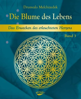 Abbildung von Melchizedek | Die Blume des Lebens - Band 3 | 1. Auflage | 2026 | beck-shop.de