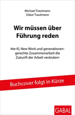 Abbildung von Trautmann | Wir müssen über Führung reden | 1. Auflage | 2026 | beck-shop.de