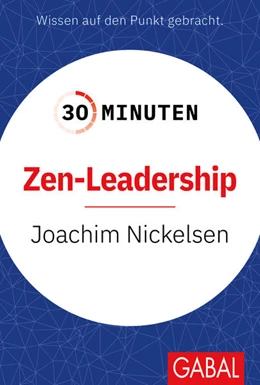 Abbildung von Nickelsen | 30 Minuten Zen-Leadership | 1. Auflage | 2026 | beck-shop.de