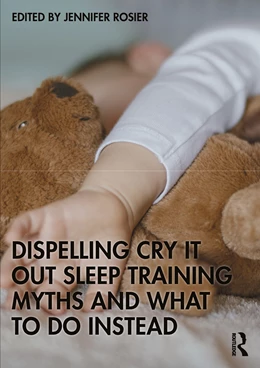 Abbildung von Rosier | Dispelling Cry-It-Out Sleep Training Myths and What to Do Instead | 1. Auflage | 2026 | beck-shop.de