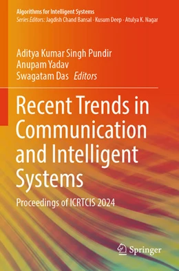 Abbildung von Pundir / Yadav | Recent Trends in Communication and Intelligent Systems | 1. Auflage | 2026 | beck-shop.de